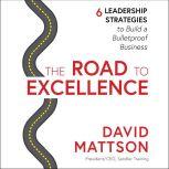 The Road to Excellence, David Mattson