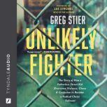 Unlikely Fighter, Greg Stier