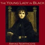 The Young Lady in Black, Amyas Northcote