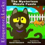 The Mysterious Wuzzle Fuzzle, Daniel Habedank