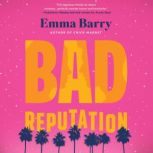 Bad Reputation, Emma Barry