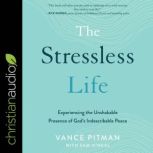 The Stressless Life, Vance Pitman