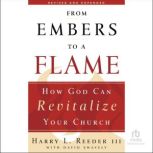 From Embers to a Flame, Harry L. Reeder III