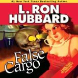 False Cargo, L. Ron Hubbard