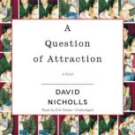 A Question of Attraction, David Nicholls