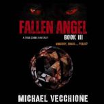 Fallen Angel Book III Anarchy, Chaos..., Michael Vecchione