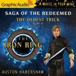 The Oldest Trick (1 of 2) The Iron Ring, Auston Habershaw