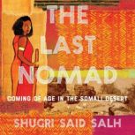 The Last Nomad, Shugri Said Salh