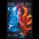 Burning Desire Fades, M. L. Stark