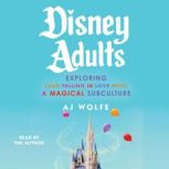 Disney Adults, AJ Wolfe
