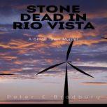 Stone Dead in Rio Vista, Peter C. Bradbury