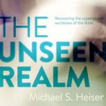 The Unseen Realm, Michael S. Heiser