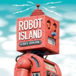 Robot Island, Cary Fagan