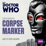 Doctor Who Corpse Marker, Chris Boucher
