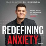 Redefining Anxiety, Dr. John Delony