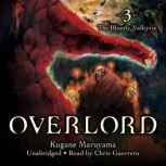 Overlord, Vol. 3 (light novel) The Bloody Valkyrie, Kugane Maruyama