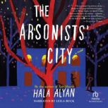 The Arsonists City, Hala Alyan