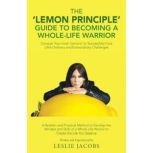 The Lemon Principle Guide to Becomi..., Leslie Jacobs