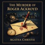 The Murder Of Roger Ackroyd, Agatha Christie