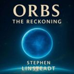 Orbs The Reckoning, Stephen Linsteadt