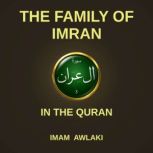 THE FAMILY OF IMRAN, Imam Awlaki