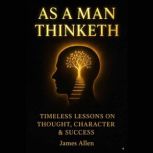 As a Man Thinketh, James Allen