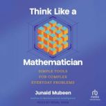Think Like a Mathematician, Junaid Mubeen