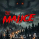 The Malice, Tyler Hauth