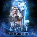 Wolfs Gambit, Eve L. Mitchell