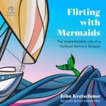 Flirting with Mermaids, John Kretschmer