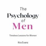 The Psychology of Men, Kira Evans