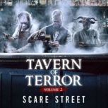 Tavern of Terror Vol. 2, Scare Street