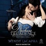 Duchess Decadence, Wendy LaCapra