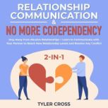 Relationship Communication  No More ..., Tyler Cross