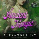 Ancient Magic, Alexandra Ivy