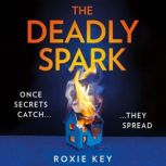 The Deadly Spark, Roxie Key