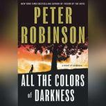 All the Colors of Darkness, Peter Robinson