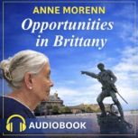 Opportunities in Brittany, Anne Morenn