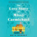 The Love Story of Missy Carmichael, Beth Morrey