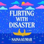 Flirting With Disaster, Naina Kumar