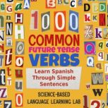 1000 Common Future Tense Verbs, ScienceBased Language Learning Lab