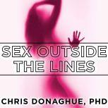 Sex Outside the Lines, PhD Donaghue