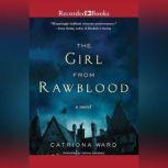 The Girl from Rawblood, Catriona Ward