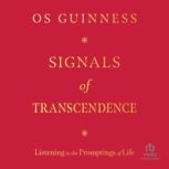 Signals of Transcendence, Os Guinness