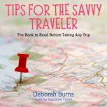 Tips for the Savvy Traveler, Deborah Burns