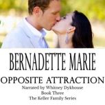 Opposite Attraction, Bernadette Marie