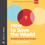 How to Save the World, Alice Matagora