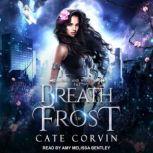 Breath of Frost, Cate Corvin