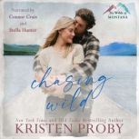 Chasing Wild, Kristen Proby