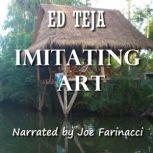 Imitating Art, Ed Teja